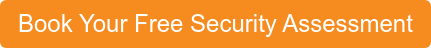 Book Your Free Security Assessment